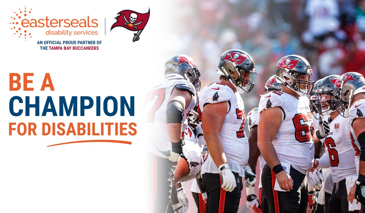 Easterseals Disability Services, an Official Proud Partner of the Tampa Bay Buccaneers. Be a Champion for Disabilities.